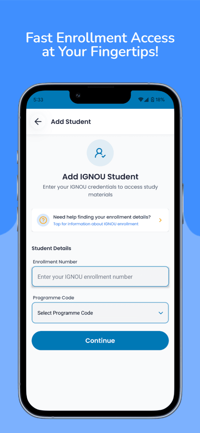 Add IGNOU student - Fast enrollment access at your fingertips, enter enrollment number and programme code to access study materials
